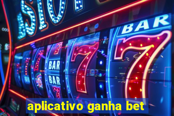 aplicativo ganha bet